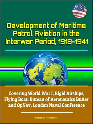 cover image of Development of Maritime Patrol Aviation in the Interwar Period, 1918-1941